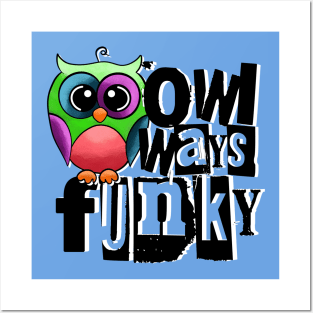 Owlways Funky Owl Posters and Art